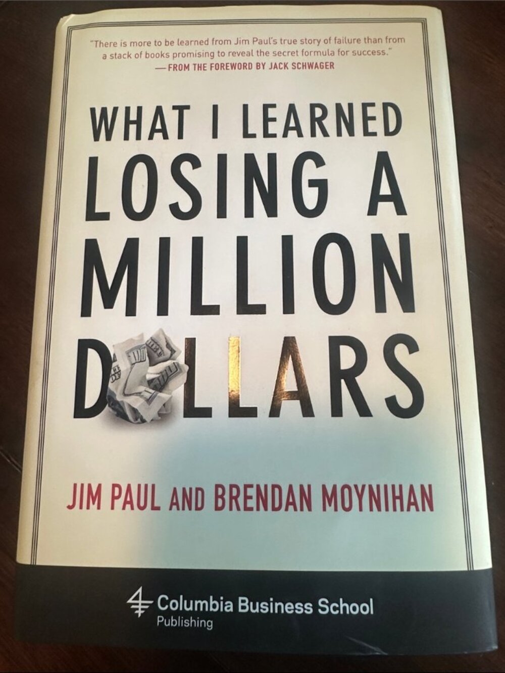 What I Learned Losing A Million Dollars by Jim Paul and Brendan Moynihan